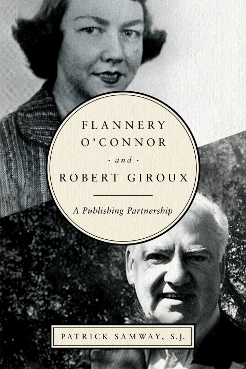 Cover image for book Flannery O'Connor and Robert Giroux