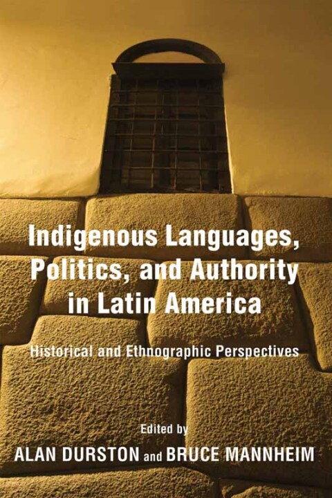 Cover image for book Indigenous Languages, Politics, and Authority in Latin America