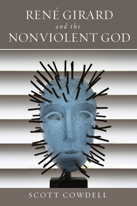 Cover image for book René Girard and the Nonviolent God