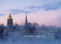 Imagen de portada: This Place Called Notre Dame 9780268104818