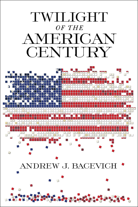 Cover image for book Twilight of the American Century