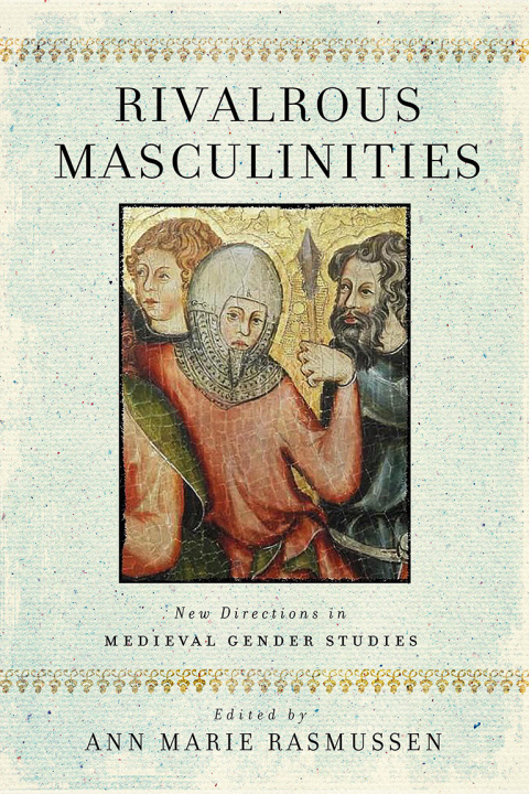 Cover image for book Rivalrous Masculinities