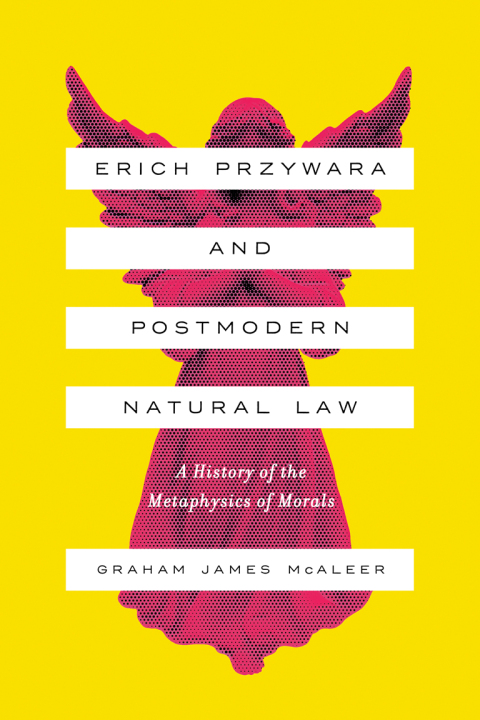Cover image for book Erich Przywara and Postmodern Natural Law