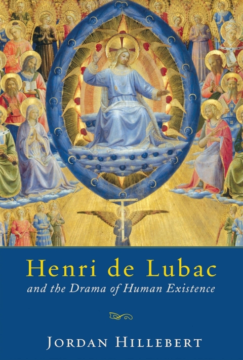Cover image for book Henri de Lubac and the Drama of Human Existence