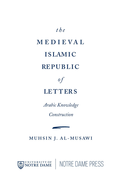 Cover image for book The Medieval Islamic Republic of Letters