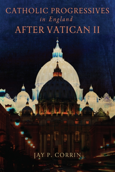 Cover image for book Catholic Progressives in England after Vatican II