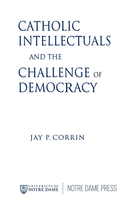 Cover image for book Catholic Intellectuals and the Challenge of Democracy