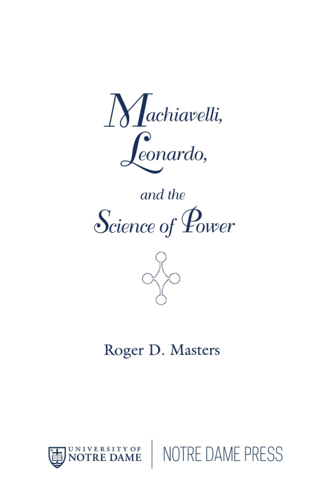 Cover image for book Machiavelli, Leonardo, and the Science of Power