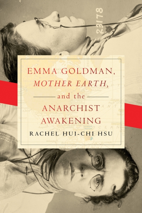 Cover image for book Emma Goldman, "Mother Earth," and the Anarchist Awakening