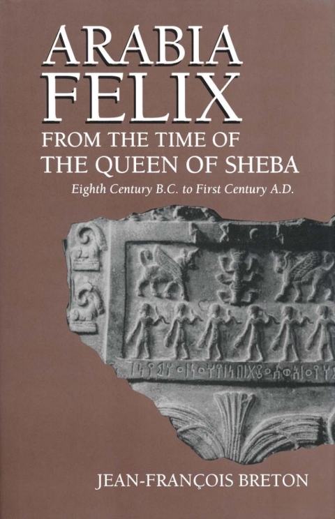 Cover image for book Arabia Felix From The Time Of The Queen Of Sheba