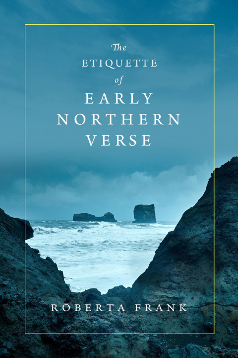 Cover image for book The Etiquette of Early Northern Verse