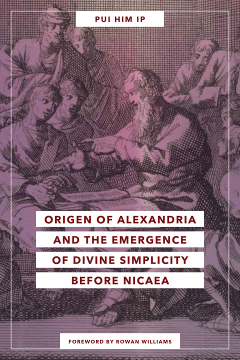 Cover image for book Origen and the Emergence of Divine Simplicity before Nicaea