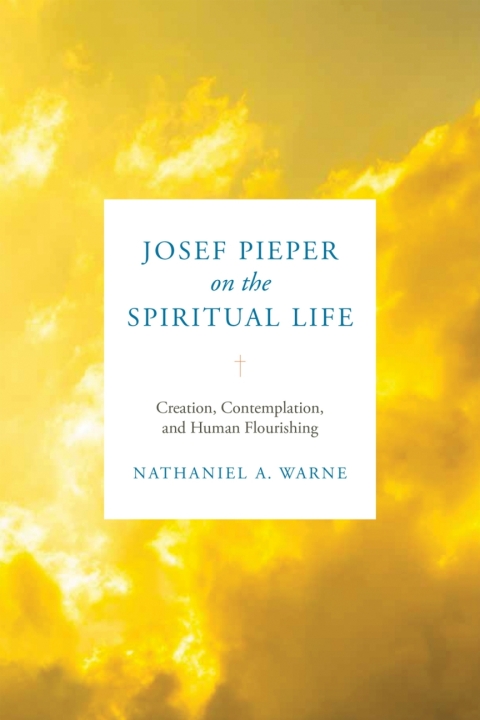 Cover image for book Josef Pieper on the Spiritual Life