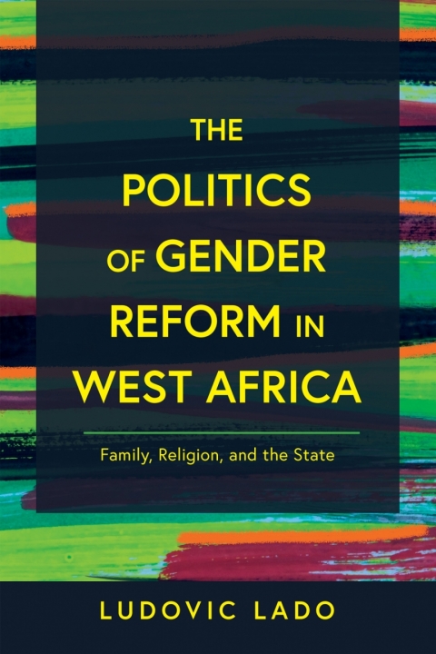 Cover image for book The Politics of Gender Reform in West Africa