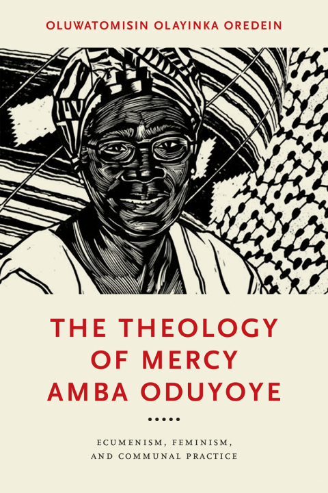 Cover image for book The Theology of Mercy Amba Oduyoye