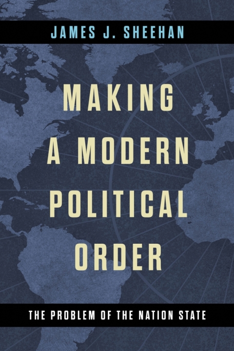 Cover image for book Making a Modern Political Order