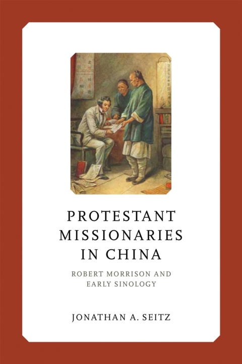 Cover image for book Protestant Missionaries in China