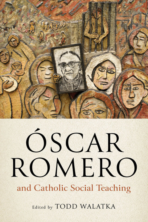 Cover image for book Óscar Romero and Catholic Social Teaching