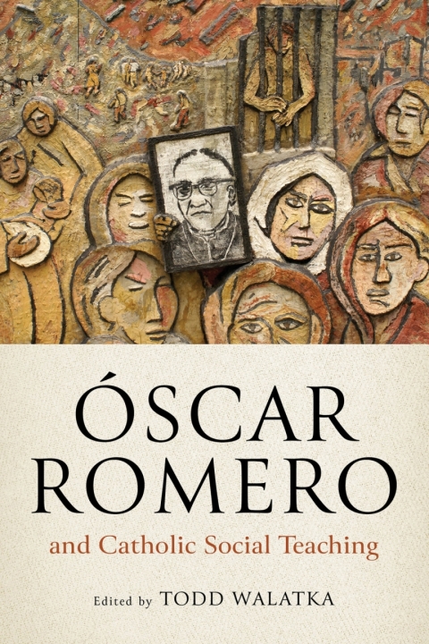 Cover image for book Óscar Romero and Catholic Social Teaching