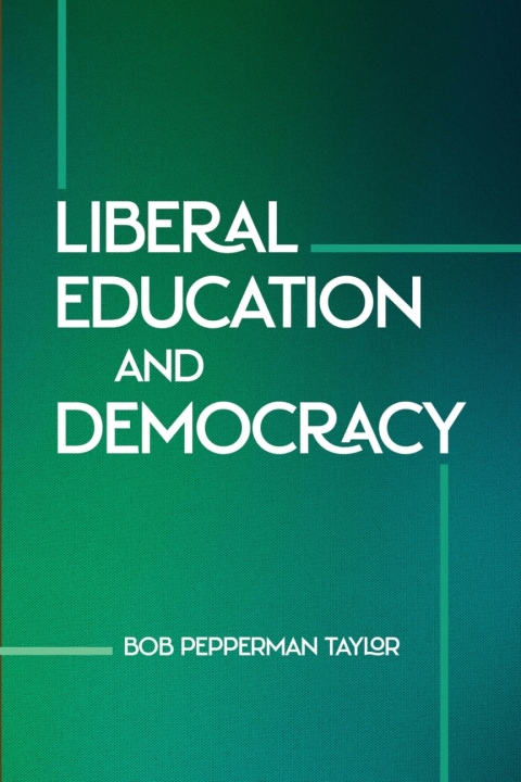 Cover image for book Liberal Education and Democracy