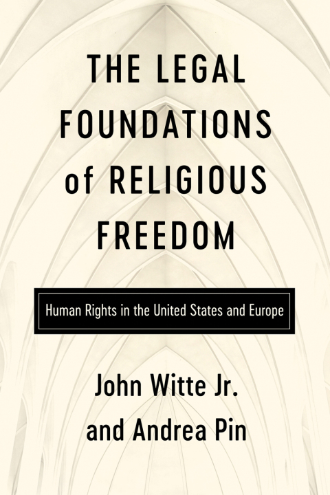Cover image for book The Legal Foundations of Religious Freedom