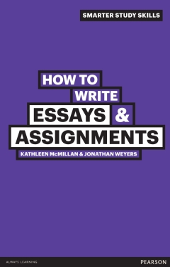 HOW TO WRITE ESSAYS AND ASSIGNMENTS