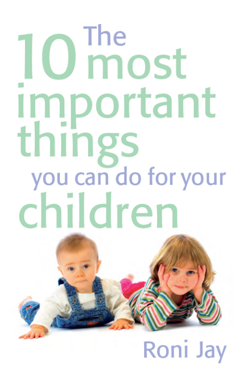 Cover image for book The 10 Most Important Things You Can Do For Your Children