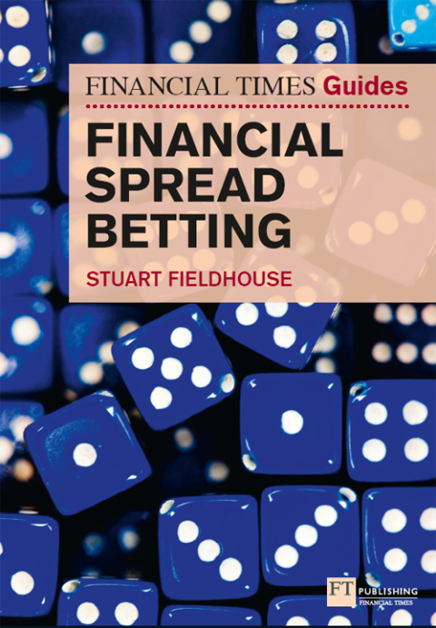 Cover image for book The FT Guide to Financial Spread Betting