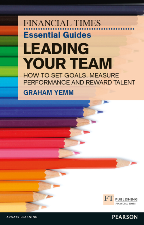 Cover image for book FT Essential Guide to Leading Your Team