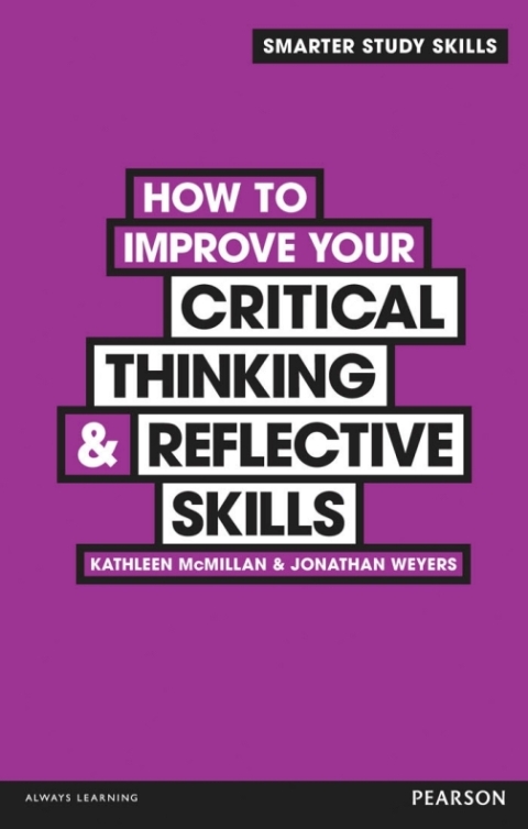 How to Improve your Critical Thinking \u0026 Reflective Skills 