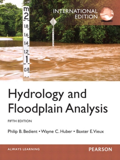 Hydrology and Flood plain Analysis: International Edition 