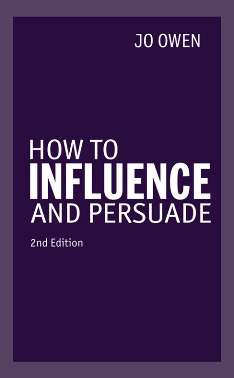 How to Influence and Persuade 