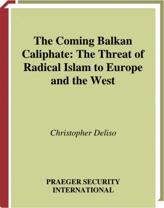 The Coming Balkan Caliphate