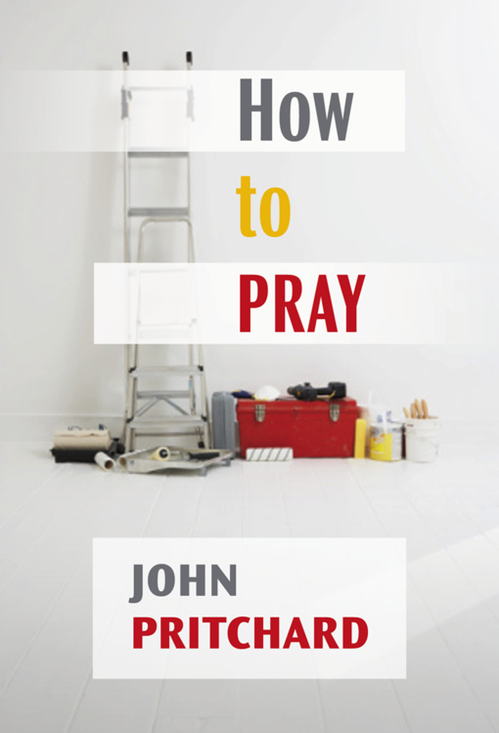 How to Pray (eBook) - John Pritchard,