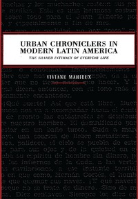 Cover image: Urban Chroniclers in Modern Latin America 9780292747630