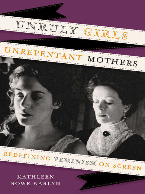 Cover image for book Unruly Girls, Unrepentant Mothers