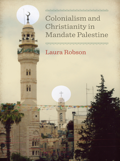 Cover image for book Colonialism and Christianity in Mandate Palestine