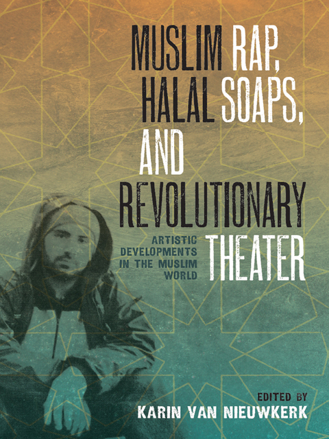 Cover image for book Muslim Rap, Halal Soaps, and Revolutionary Theater