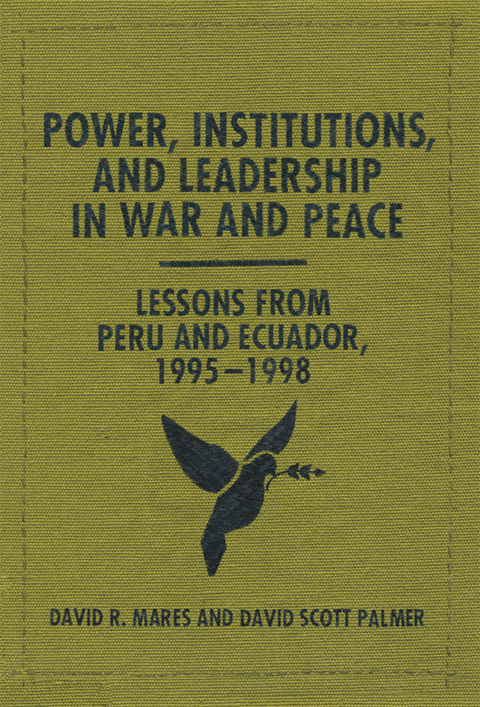 Cover image for book Power, Institutions, and Leadership in War and Peace