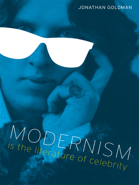 Cover image for book Modernism Is the Literature of Celebrity