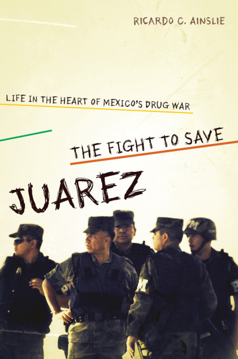Cover image for book The Fight to Save Juárez
