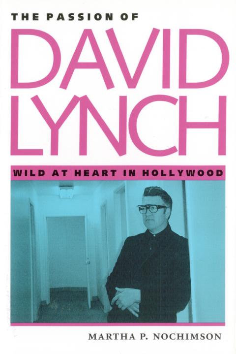 Cover image for book The Passion of David Lynch