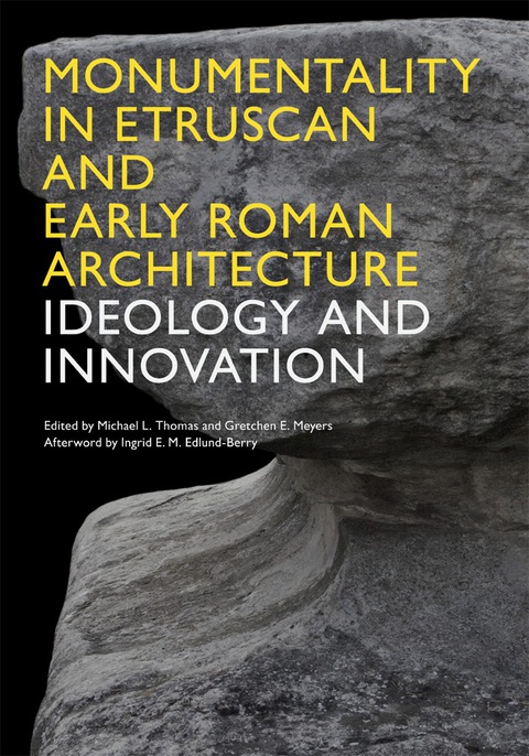 Cover image for book Monumentality in Etruscan and Early Roman Architecture