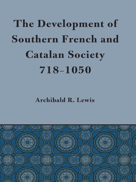 Cover image for book Development of Southern French and Catalan Society, 718-1050