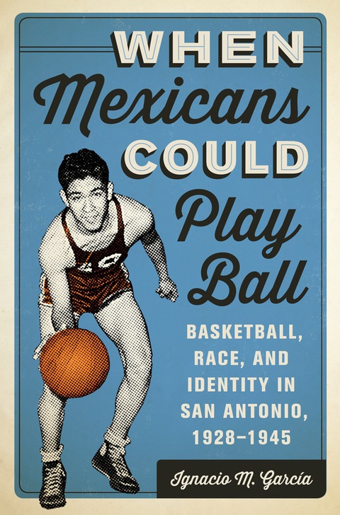 Cover image for book When Mexicans Could Play Ball