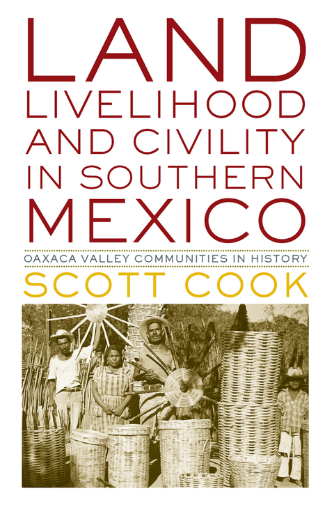 Cover image for book Land, Livelihood, and Civility in Southern Mexico