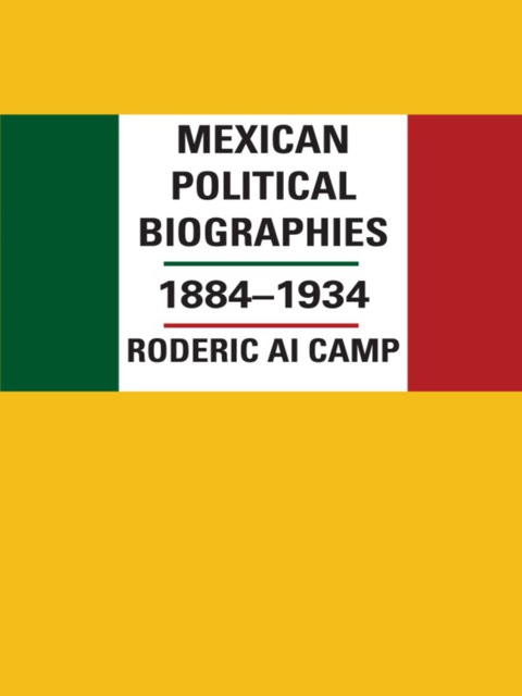 Cover image for book Mexican Political Biographies, 1884–1934