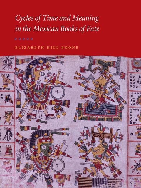 Cover image for book Cycles of Time and Meaning in the Mexican Books of Fate