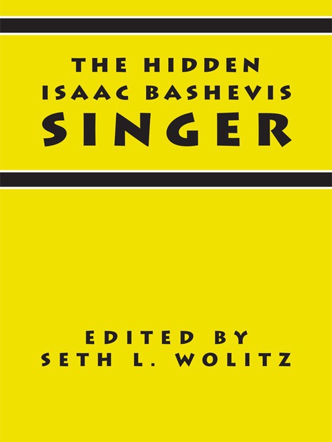 Cover image for book The Hidden Isaac Bashevis Singer