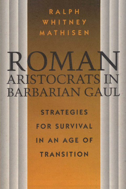 Cover image for book Roman Aristocrats in Barbarian Gaul
